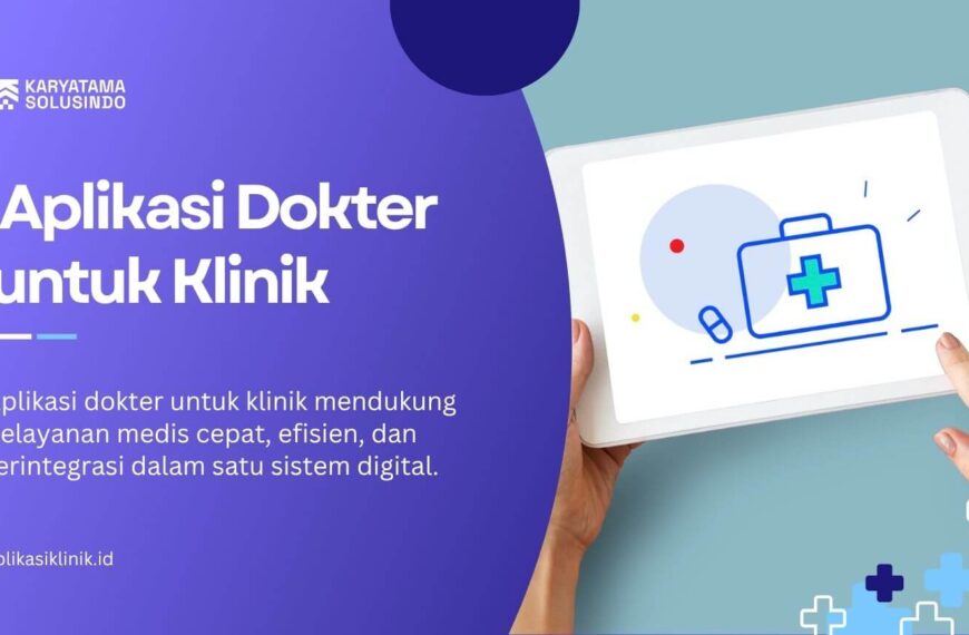 Inovasi Digital Aplikasi Dokter untuk Klinik