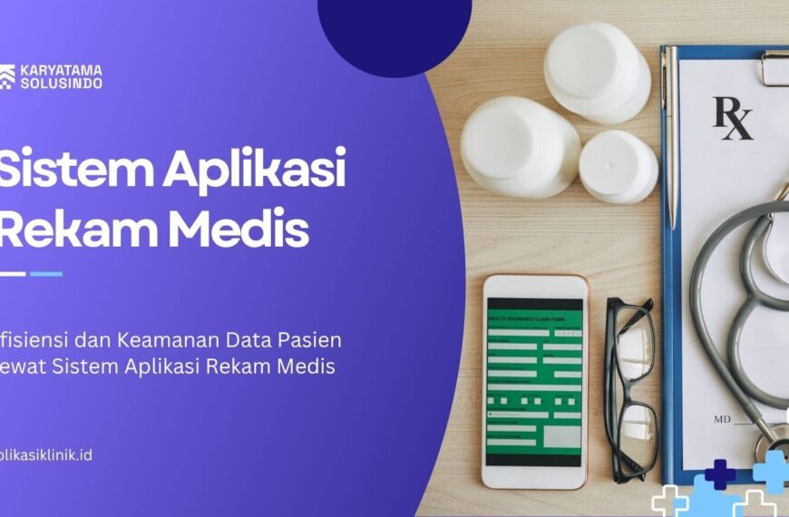 Sistem Aplikasi Rekam Medis untuk Klinik Modern