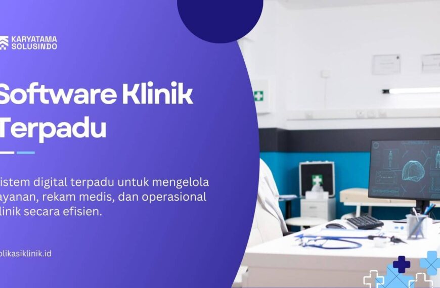 Software Klinik Terpadu untuk Klinik Modern