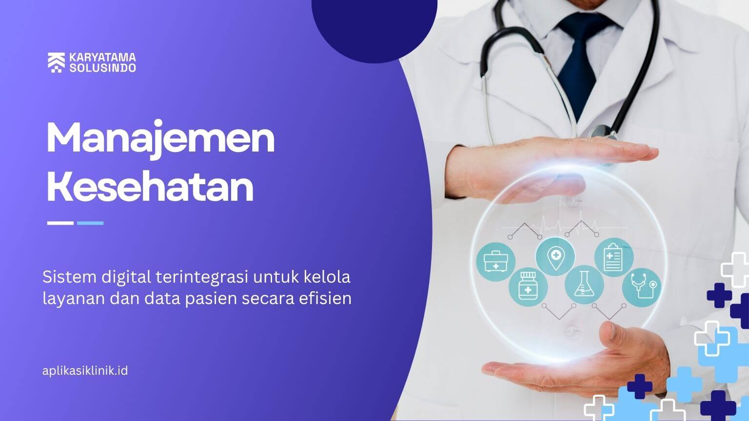 Software Manajemen Kesehatan: Solusi Digital untuk Pengelolaan Klinik