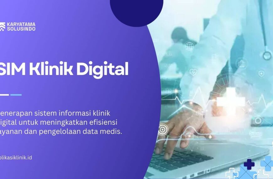 Transformasi Klinik dengan SIM Klinik Digital