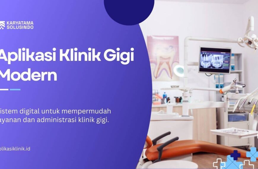 Aplikasi Klinik Gigi Modern