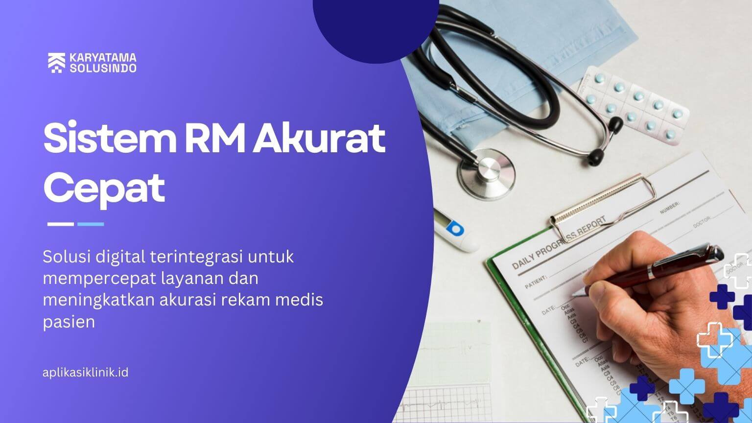 Sistem RM Akurat Cepat untuk Klinik Modern: Solusi Digital yang Tingkatkan Mutu Pelayanan