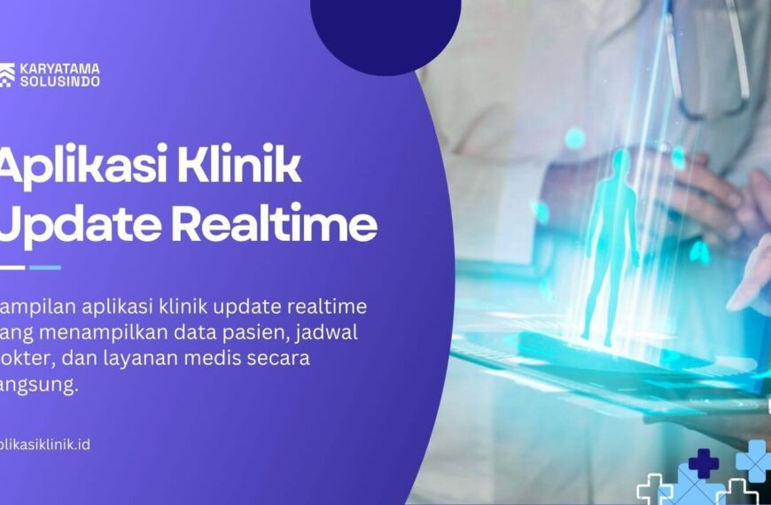 Aplikasi Klinik Update Realtime Berbasis Digital