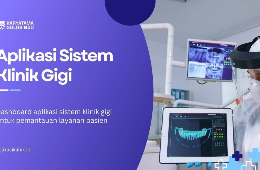 Dashboard aplikasi sistem klinik gigi untuk pemantauan layanan pasien