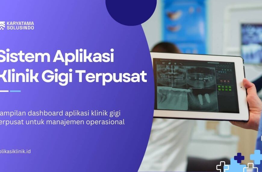 Sistem Aplikasi Klinik Gigi Terpusat