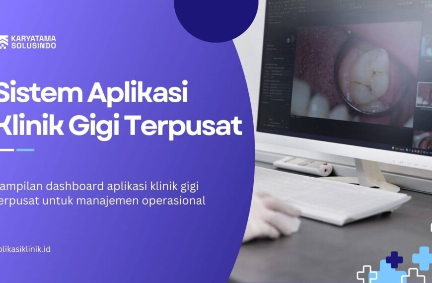 Sistem Aplikasi Klinik Gigi Terpusat