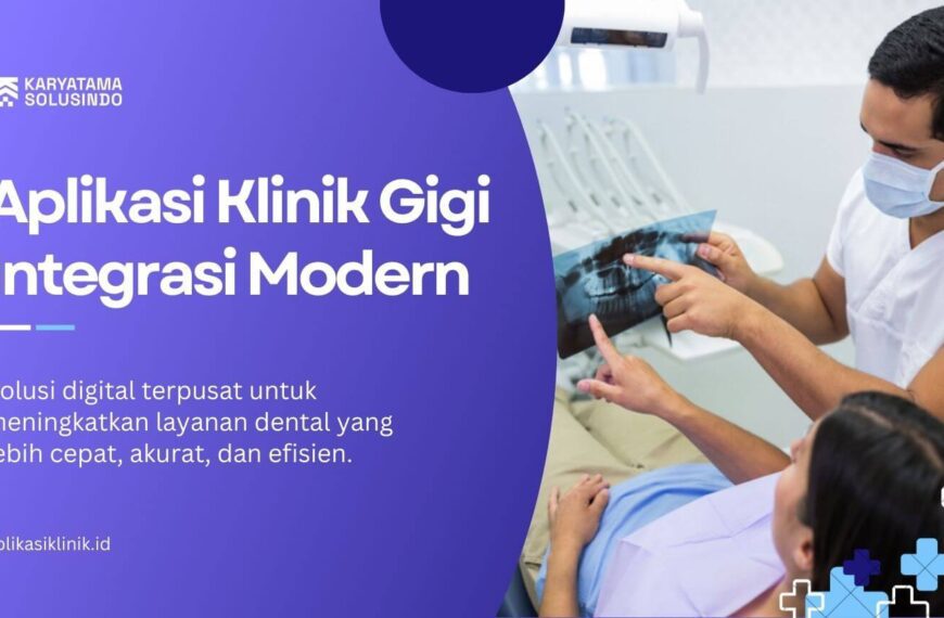 Aplikasi Klinik Gigi Integrasi Modern