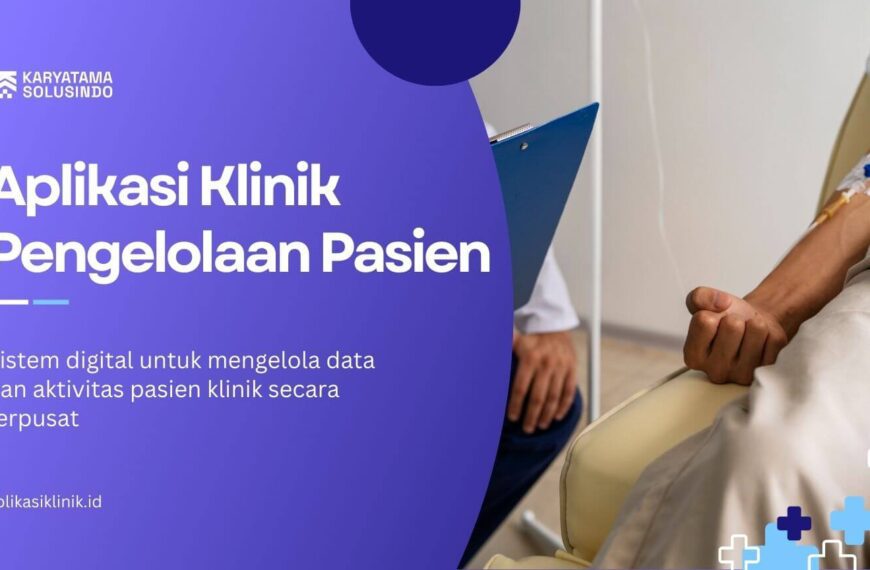 Aplikasi Klinik Pengelolaan Pasien Terintegrasi