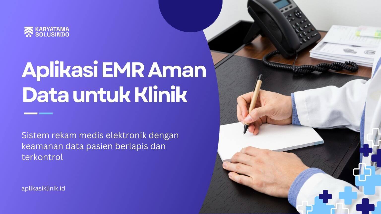 Aplikasi EMR Aman Data untuk Klinik