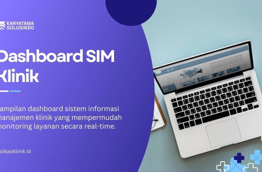 Dashboard SIM Klinik untuk Efisiensi Operasional