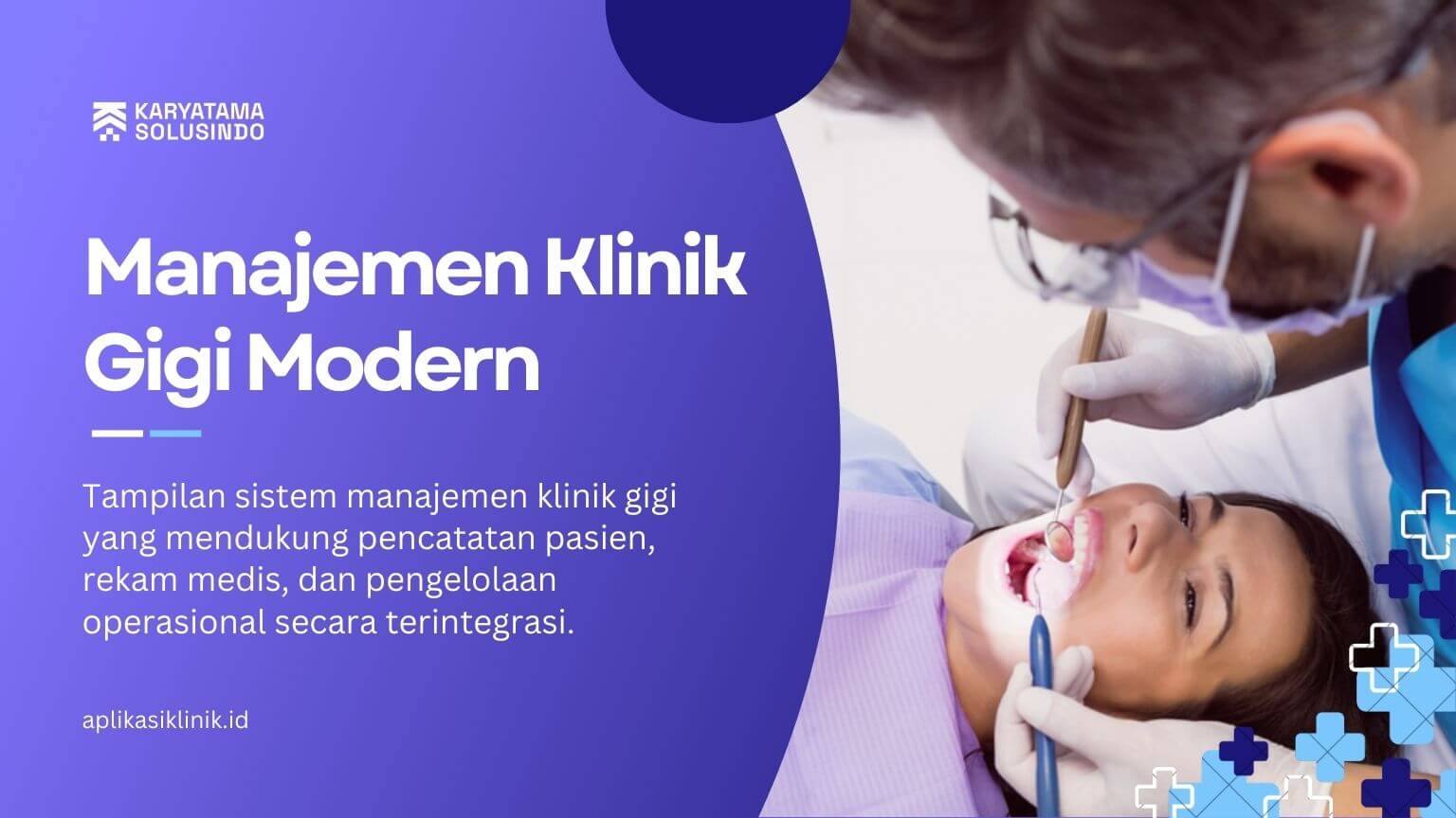 Sistem Manajemen Klinik Gigi Modern untuk Operasional Lebih Cepat dan Terintegrasi