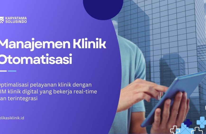 Manajemen Klinik Berbasis Otomatisasi