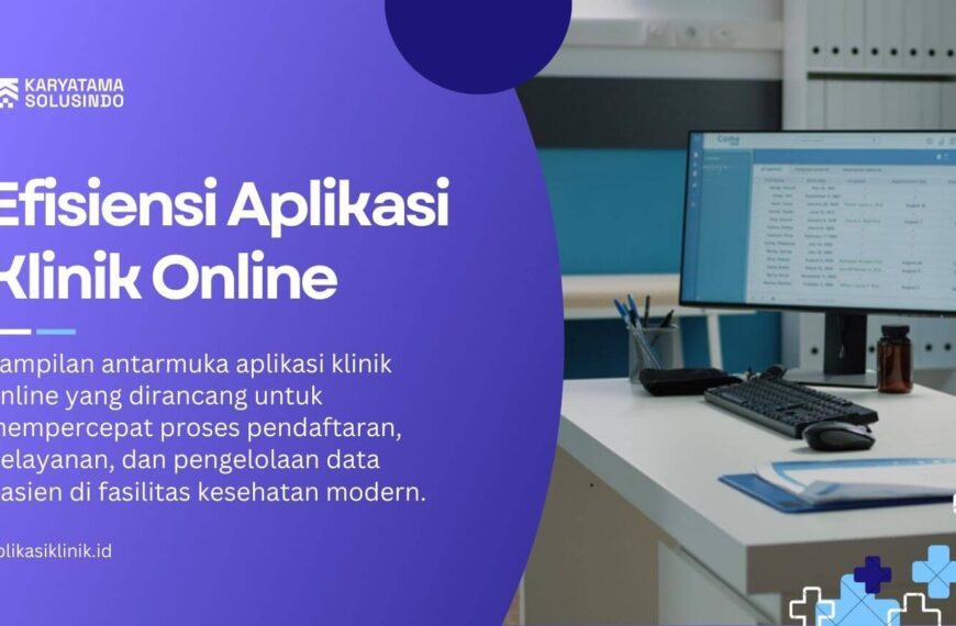 Kecepatan dan Efisiensi Aplikasi Klinik Online