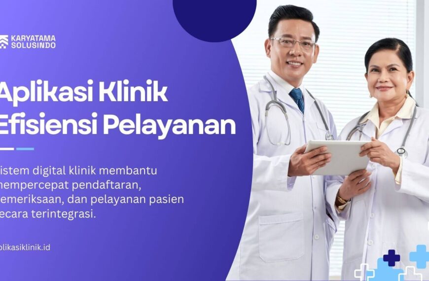 Aplikasi Klinik untuk Efisiensi Pelayanan Pasien