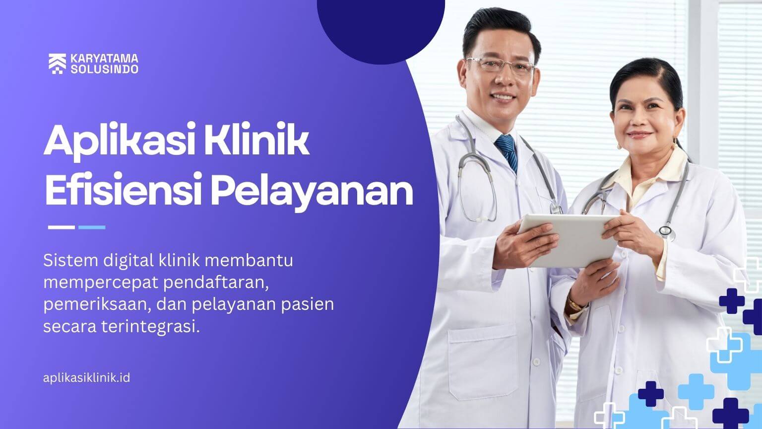 Aplikasi Klinik untuk Efisiensi Pelayanan Pasien