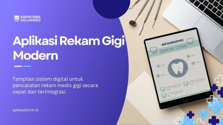 Aplikasi Rekam Gigi Modern untuk Klinik Gigi Masa Kini