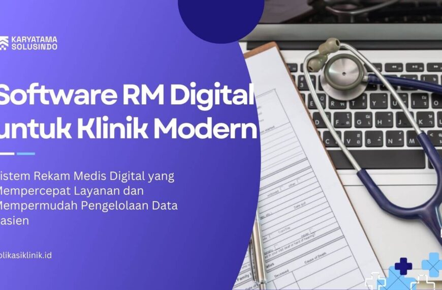 Software RM Digital untuk Klinik Modern
