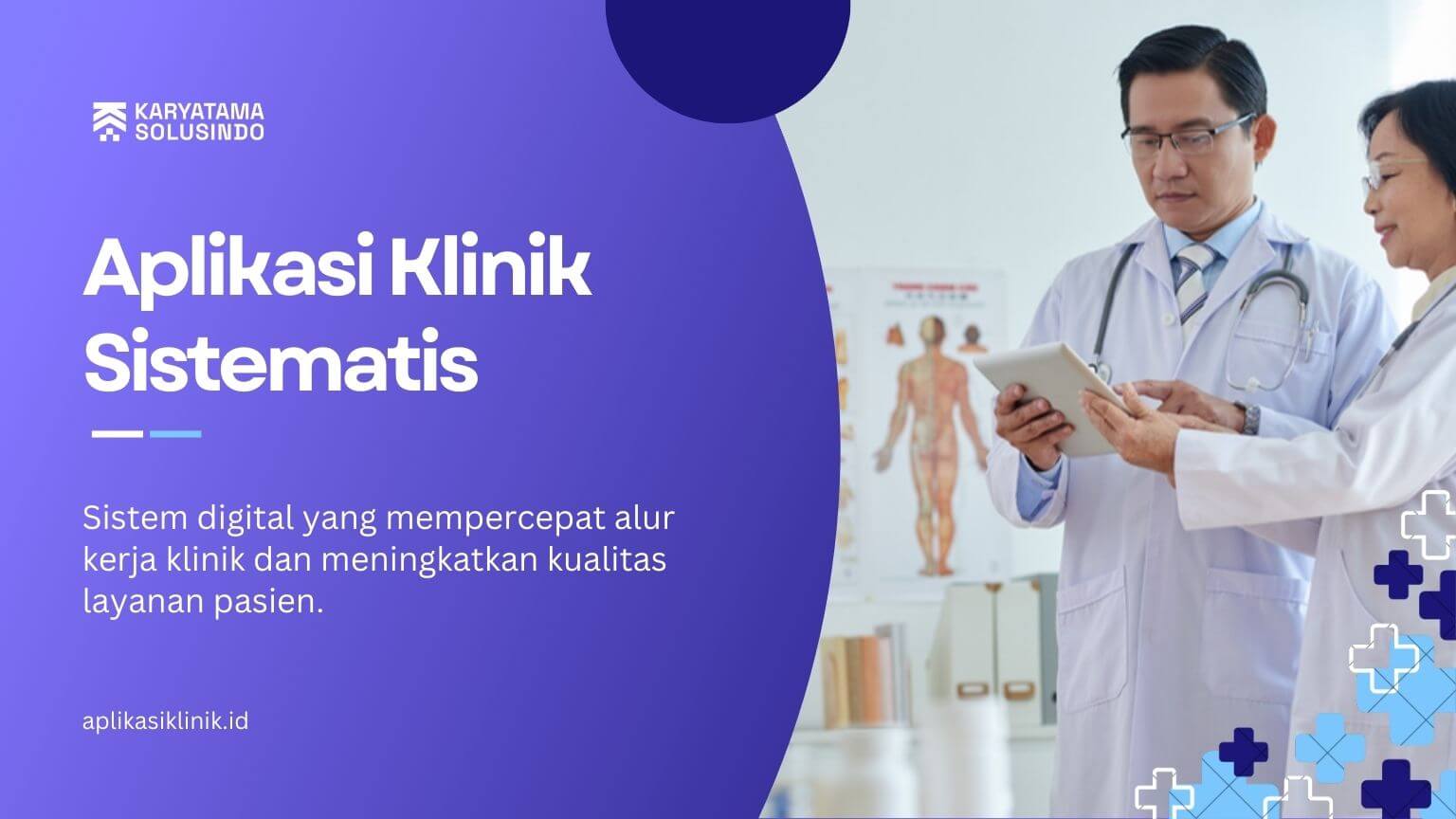 Operasional Klinik Lebih Cepat dengan Aplikasi Terintegrasi