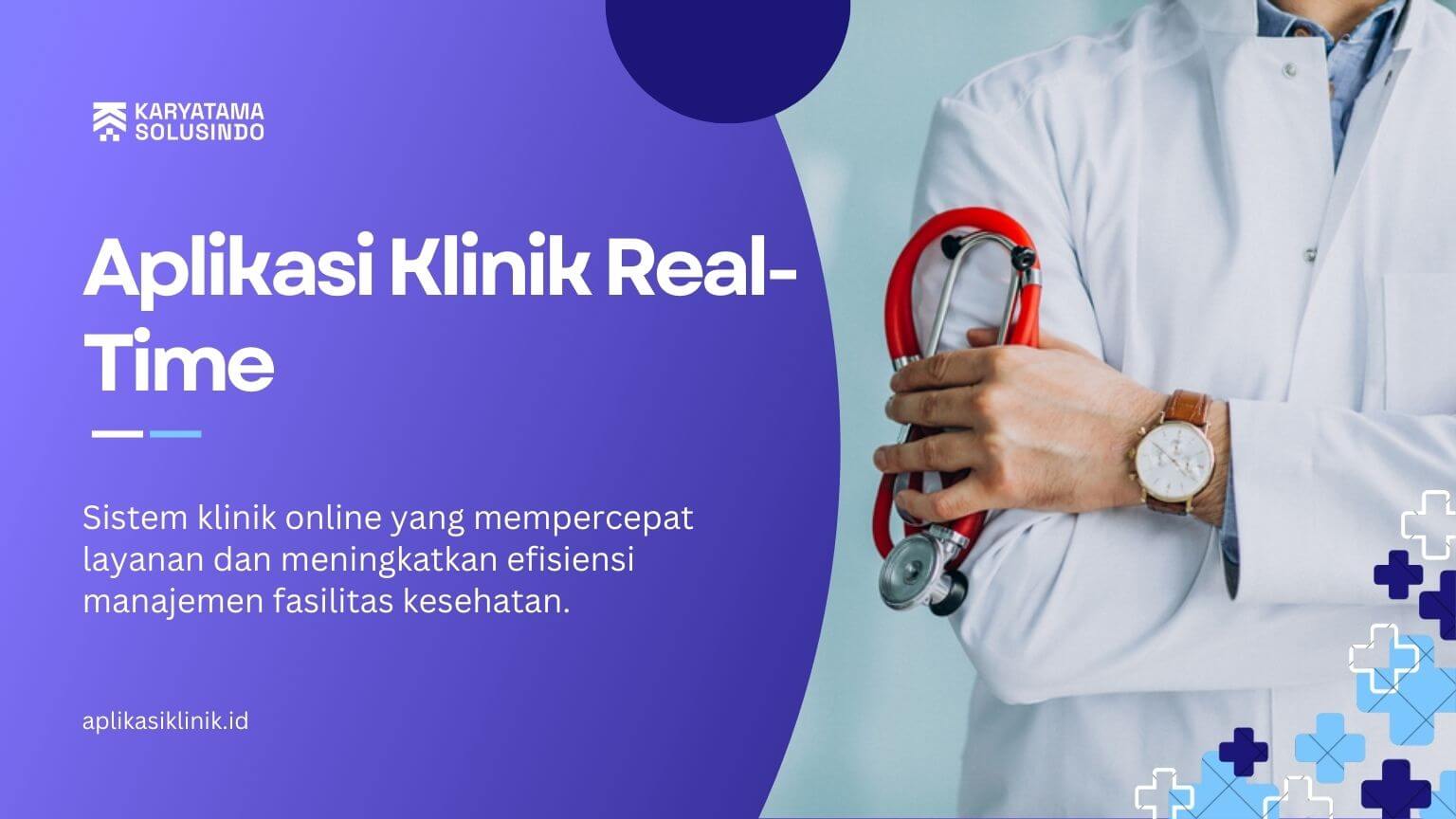 Aplikasi Klinik Real-Time untuk Operasional Modern